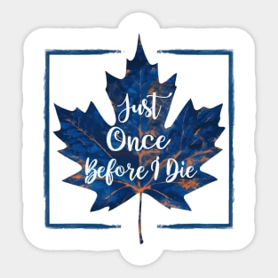 just once before i die Sticker